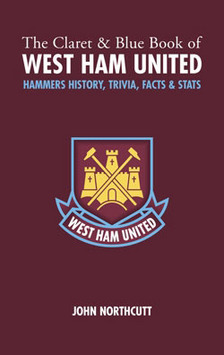 West Ham United'ın Tüm Merak Edilenlerini anlatan Kitabın Kapağından Bir Görüntü