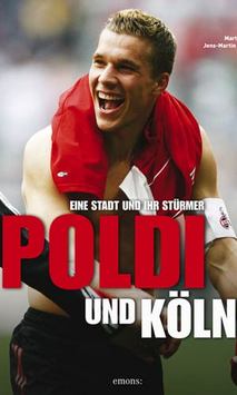 Book Lukas Podolski, 1. FC Köln - Poldi & Cologne (Emons)
